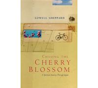 Lowell Sheppard Chasing the Cherry Blossom (Tascabile)