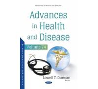 Lowell T. Duncan Advances in Health and Disease. Volume 74 (Copertina rigida)