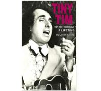 Lowell Tarling Tiny Tim Tiptoe Through a Lifetime (Copertina rigida)