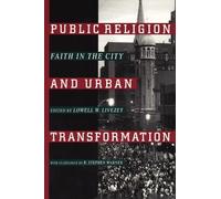 Lowell W. Livezey Public Religion and Urban Transformation (Tascabile)