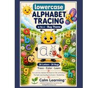 Lowercase Alphabet Tracing a to z (theme in title variant for Amazon search: Bug Lowercase Alphabet Tracing a to z): Bug Theme Trace and Color ... Kindergarten | Ages 3 to 5 | Calm Learning