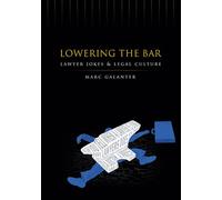 Lowering the Bar: Lawyer Jokes And Legal Culture