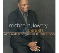 Lowery, Michael a - Well Watered Worship 2-the Flo