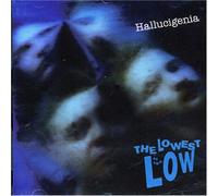 LOWEST OF THE LOW - HALLUCIGENIA