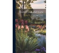 Lowis Lena Familiar Indian Flowers (Copertina rigida)