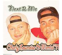 Lownoise,Charly & Mental Theo - Next 2 Me