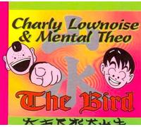 Lownoise,Charly & Mental Theo - The Bird