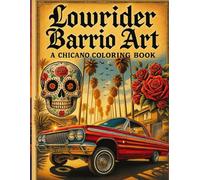 Lowrider Barrio Art: A Chicano Coloring Book