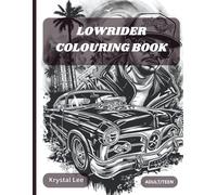 LOWRIDER COLORING BOOK: CHICANO-LOWRIDER DESIGNS