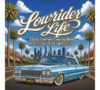 Lowrider Life: Classic Lowrider Coloring Book