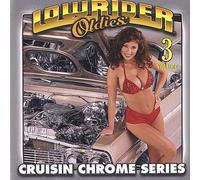 Lowrider Oldies - Vol. 3-Cruisin Chrome Series