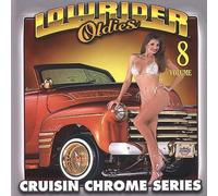 Lowrider Oldies - Vol. 8-Cruisin Chrome Series