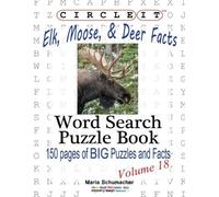 Lowry Global Media LL Circle It, Elk, Moose, and Deer Facts, Word S (Tascabile)