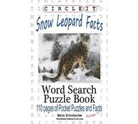 Lowry Global Media LLC Ma Circle It, Snow Leopard Facts, Word Searc (Tascabile)