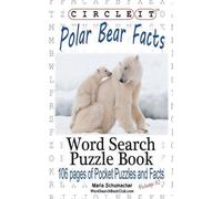 Lowry Global Media LLC Mar Circle It, Polar Bear Facts, Word Search (Tascabile)