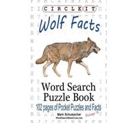 Lowry Global Media LLC Mark S Circle It, Wolf Facts, Word Search, Pu (Tascabile)