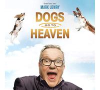 Lowry, Mark - Dogs Go To Heaven