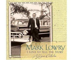 Lowry Mark - I Love to Tell the Story