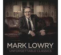 Lowry, Mark - Unforgettable Classics