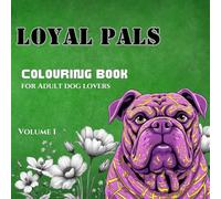 Loyal Pals: Coloring Book for Adult Dog Lovers