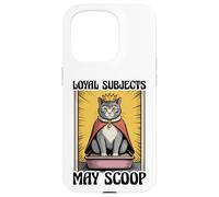 Loyal Subjects May Scoop - Lettiera divertente per gli amanti dei gatti Custodia per iPhone 15 Pro