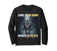 Loyal to My Queen Ruthless To The Rest Divertente Alpha Wolf Meme Maglia a Manica