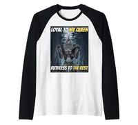 Loyal to My Queen Ruthless To The Rest Divertente Alpha Wolf Meme Maglia con Maniche Raglan