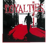 Loyalties - So Much For Soho