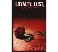 Loyalty, Lust, Love