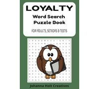 Loyalty Word Search Puzzle Book: Word Searches With Easy To Read Print About Loyalty, Character Traits, Moral Code, Moral Character | 6x9 inches, 110 ... for Vacations, Holidays, and Relaxation Time