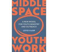 Loyd Harp Middle Space Youth Work (Tascabile)
