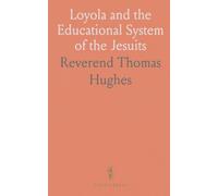 Loyola and the Educational System of the Jesuits