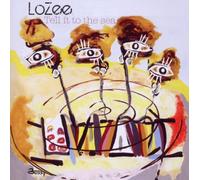 Lozee - Tell It to the Sea