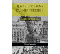Lozériens dans l'année terrible: Le siège et la Commune de Paris - L'épopée de la Garde mobile de la Lozère