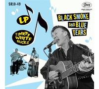 Lp And His Dirty White Bucks Black Smoke And Blue Tears (10") (Vinyl LP)