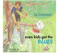 Lp Camozzi - Even Kids Get the Blues