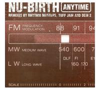 LP Nu-Birth anytime remixes by rythm masters, tuff jam and dem 2