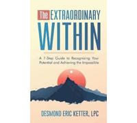 Lpc Desmond Eric Ketter The Extraordinary Within (Tascabile)