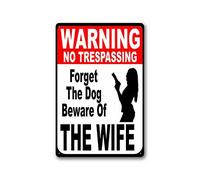 Lplpol Targa in metallo con scritta in lingua inglese "Warning no trespassing Forget The Dog Beware of the Wife" (lingua italiana non garantita), decorazione da parete, 30,5 x 45,7 cm