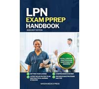 LPN EXAM PREP HANDBOOK: A Comprehensive Review Guide to Passing Your NCLEX-PN Exam on First Try