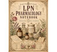 LPN Pharmacology Notebook: Practical Nursing Study Guide for Medications, Dosages, Side Effects & Notes