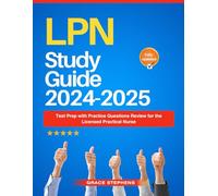 LPN Study Guide 2024-2025: Test Prep with Practice Questions Review for the Licensed Practical Nurse