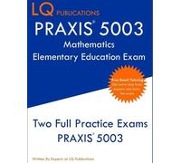 Lq Publications PRAXIS 5003 Mathematics Elementary Education Exam (Tascabile)