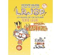 LRJSP Versión Martina: Ley 40/2015 de 1 de octubre. Texto Legal