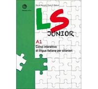 LS Junior. Corso interattivo di lingua italiana per stranieri. A1