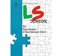 LS Junior. Corso interattivo di lingua italiana per stranieri. B1