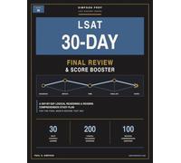 LSAT 30-Day Final Review & Score Booster: A Day-by-Day Logical Reasoning & Reading Comprehension Study Plan for the Final Month Before Test Day