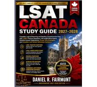 LSAT CANADA STUDY GUIDE 2027-2028: Complete Logical Reasoning and Reading Comprehension Prep with 1,000+ Practice Questions, Full-Length Mock Exams, ... and Canadian Law School Admission Guidance