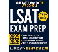 LSAT Exam Prep: The Most Comprehensive Guide Aligned with the New LSAT Format with 10 Full-Length Practice Tests and Insider Secrets to Achieve 175+ | Your Fast Track to T14 Law Schools
