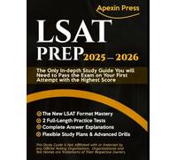 LSAT Prep 2025-2026: The Only in-depth Study Guide You'll Need to Pass the Exam on Your First Attempt with the Highest Score